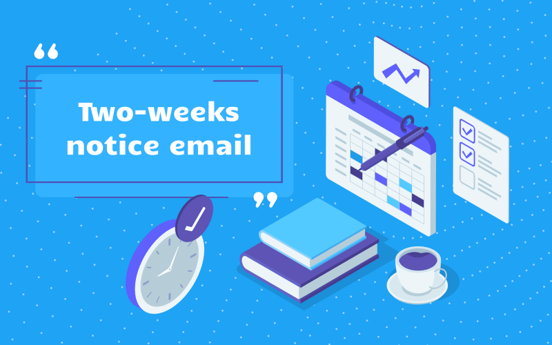 How to write the perfect two weeks notice email