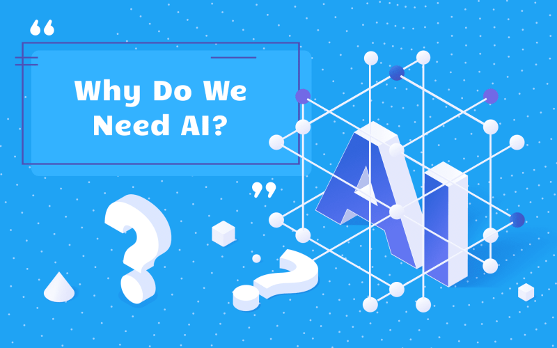 Empowering Progress: Artificial Intelligence Helps - Why Do We Need AI and How It Can Help Us?