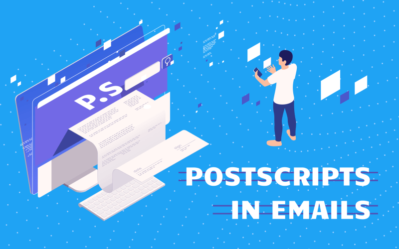 How to Write Postscript (PS) Effectively in Emails