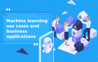 Machine learning use cases and business applications